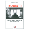 I Maledetti<br />Dalla parte sbagliata della storia