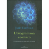 L'Ologramma Cosmico<br />L’in-formazione al centro della Creazione