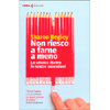 Non Riesco a Farne a Meno<br />La scienza dietro le nostre ossessioni