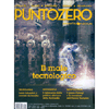 PuntoZero n. 7 Ottobre Dicembre 2017<br />Attualità, salute e benessere, scienza e tecnologia