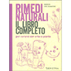 Rimedi Naturali<br />Il libro completo per curarsi con erbe e piante