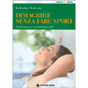 Dimagrire Senza Fare Sport<br />Il programma per un metabolismo turbo