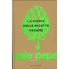 La Bibbia delle Ricette Vegane<br />Sale e pepe