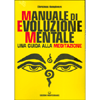 Manuale di Evoluzione Mentale<br />Guida alla meditazione