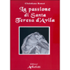 La Passione di Santa Teresa d'Avila<br />