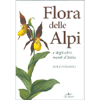 Flora delle Alpi<br />E degli altri monti d'Italia