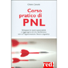 Corso Pratico di PNL<br />Sviluppare le nostre potenzialità e raggiungere ciò che desideriamo con la Programmazione Neuro-Linguistica