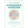 Ayahuasca Medicina<br />Sciamanesimo e guarigione: dal San Pedro all’Ayahuasca, il mistero delle Sacre Piante dell’Amazzonia