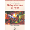 Dallo sciamano al raver<br />saggio sulla trance
