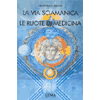 La Via Sciamanica e le Ruote di Medicina<br />