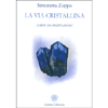 La Via Cristallina<br />Carte da Meditazione