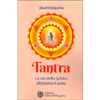 Tantra - La Via dello Spirito Attraverso il Sesso<br />