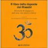 Il Libro delle Risposte dei Maestri<br />Aforismi di saggezza per una vita piena e felice