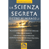 La scienza segreta dietro i miracoli