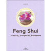 Feng Shui<br />Armonia, prosperità, benessere
