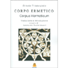 Corpo Ermetico - Corpus Hermeticum<br />A cura di Paolo Lovari
