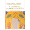 Il Libro Della Nuova Sessualità<br />I portatori di presenza canalizzati da Paola Borgini