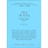 Fili di Seta<br />Introduzione al pensiero filosofico e religioso dell'Asia. A cura di Donatella Rossi