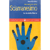 Iniziazione allo Sciamanesimo<br />La via della libertà