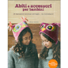 Abiti e Accessori per Bambini + CD<br />15 fantastici animali selvaggi...da indossare!