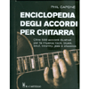 Enciclopedia degli Accordi per Chitarra<br />Oltre 500 accordi illustrati per la musica rock, blues, soul, country, jazz e classica