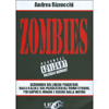 Zombies<br />Dizionario del libero pensatore, dalla A alla Z, dal paleolitico all'uomo-cyborg, per capire il mondo e uscire dalla Matrix