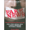 Fake News<br />Come il potere controlla i media e fabbrica l'informazione per ottenere il consenso