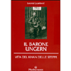 Il Barone Ungern<br />Vita del khan delle steppe