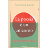 La Poesia è un Unicorno<br />Quando arriva spacca