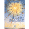 Il Maestro della Foresta<br />Santo Daime: una esperienza sciamanica