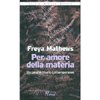 Per Amore della Materia<br />Un panpsichismo contemporaneo