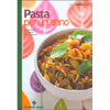 La Pasta per un Anno<br />Con le ricette e le foto di Cucina Naturale
