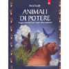 Animali di Potere<br />Viaggi sciamanici con i nostri alleati spirituali