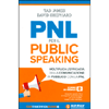 PNL per il Public Speaking<br />Moltiplica l'efficacia della comunicazione in pubblico con la PNL
