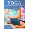 Yoga - Filosofia-Esercizi-Alimentazione-Respirazione<br />