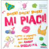 Smack Smack Smack Mi piaci<br />Tutte le risposte alle domande sull'amore e la sessualità