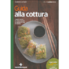 Guida alla Cottura<br />I migliori metodi di cottura secondo la stagione e il tipo di alimento