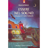 Essere nel Sogno<br />Prefazione di Carlos Castaneda