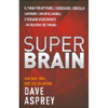 Super Brain<br />Il piano per attivare l'energia del cervello, lavorare con intelligenza e pensare velocemente in solo due settimane