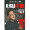 PersuaSystem<br />Il mentalista più famoso d'Italia ti rivela come convincere 9 persone su 10