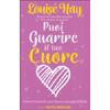 Puoi Guarire il tuo Cuore<br />Come ritrovare la pace dopo un periodo difficile