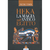 Heka <br />La Magia nell'Antico Egitto