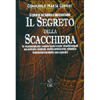 Il Segreto della Scacchiera<br />La sconvolgente scoperta del reale significato di un potente simbolo molto antico che affianca l'umanità sin dalla sua nascita