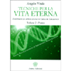 Tecniche per la Vita Eterna  - Volume 2 - Pratica<br />I sistemi e le applicazioni di Grigori Grabovoi