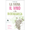La Vigna il Vino e la Biodinamica<br />