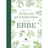 Atlante Gastronomico delle Erbe<br />