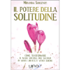 Il Potere della Solitudine<br />Come trasformare il male sociale del secolo in vera libertà e vero amore