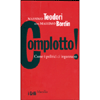 Complotto!<br />Come i politici ci ingannano