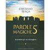 Parole Magiche 5<br />Incantesimi per una vita migliore