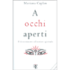 A Occhi Aperti<br />Il discernimento sul sentiero spirituale